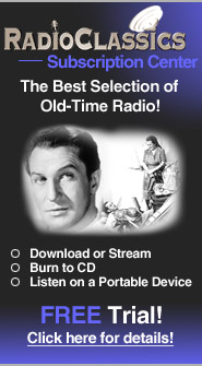 The Best Selection of Old-Time Radio - Click Here!